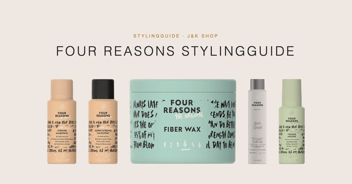 Four Reasons stylingguide: hårspray, fiber wax, varmebeskyttelse og mousse hos J&K Shop