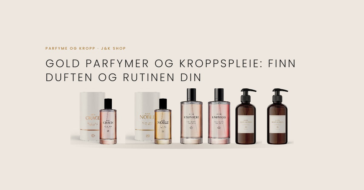 Gold parfyme og kroppspleie: Grace, Noble, Emperor og Empress Eau de Parfum, Body Wash og Body Lotion
