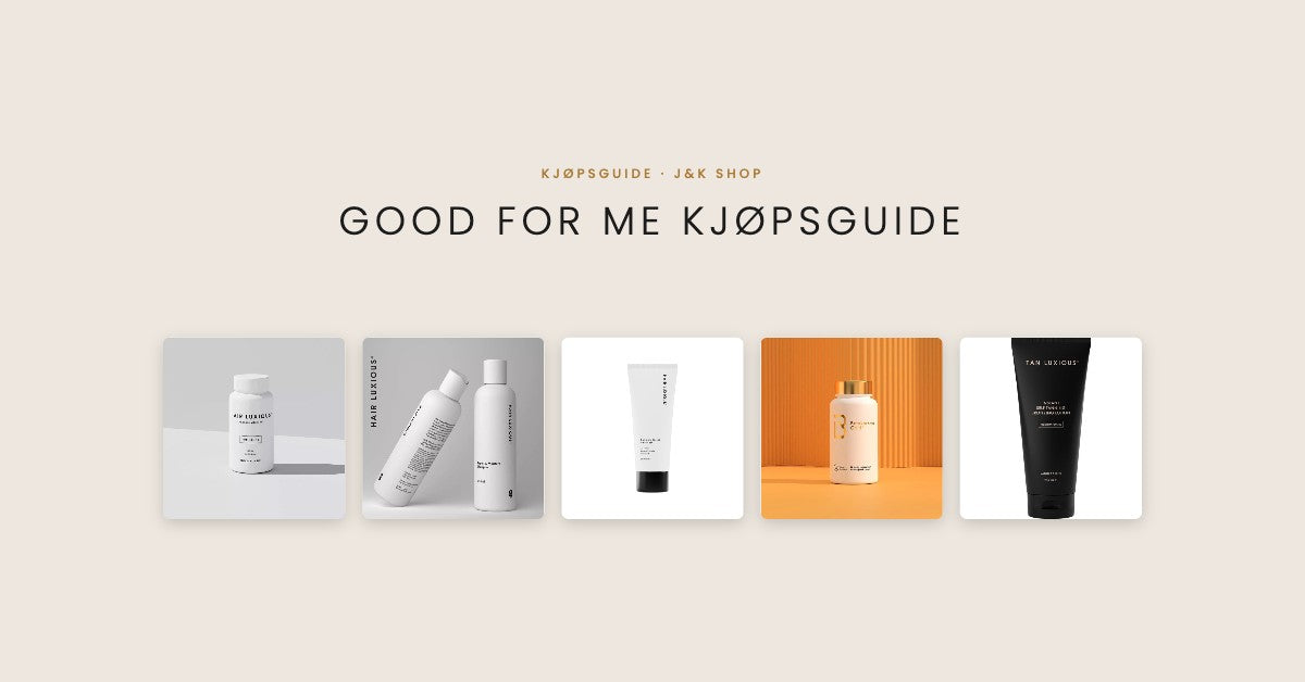 Good For Me kjøpsguide: Hair Luxious, hårmaske, Betakaroten Gold og Tan Luxious selvbruning hos J&K Shop