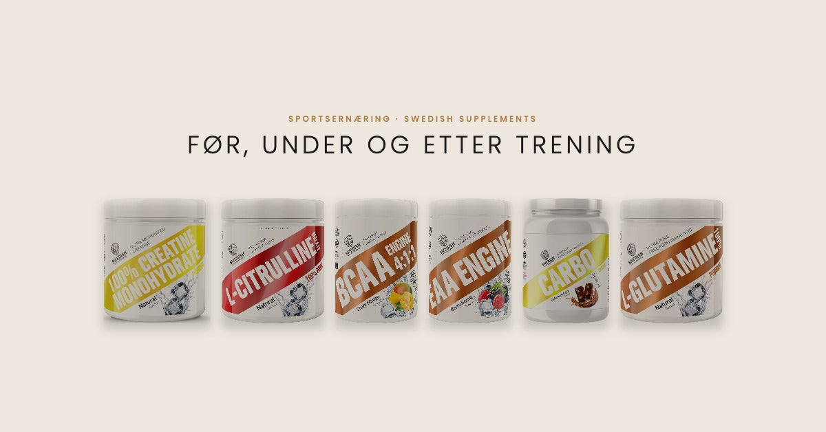 Swedish Supplements før, under og etter trening: kreatin, citrullin, BCAA, EAA, karbohydrat og glutamin
