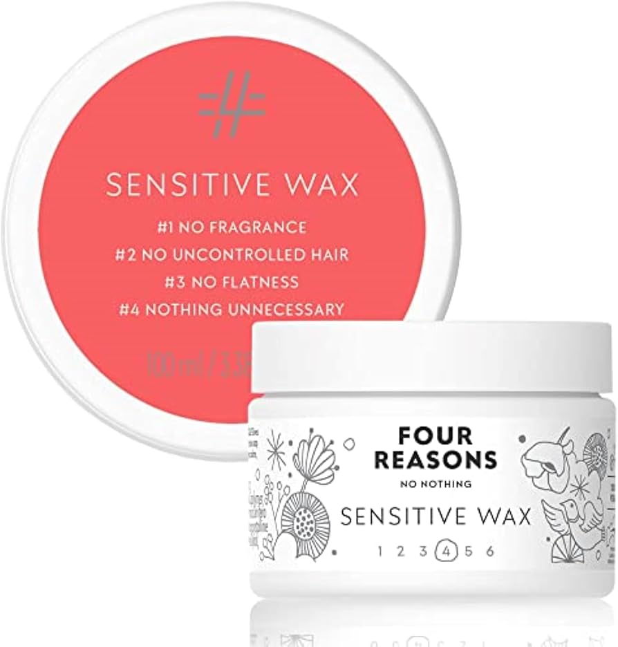 Four Reasons, Sensitive Wax