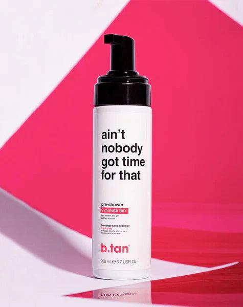 B.tan Ain't Nobody Got Time For That Pre-Shower Mousse-Selvbruning-JKSHOP