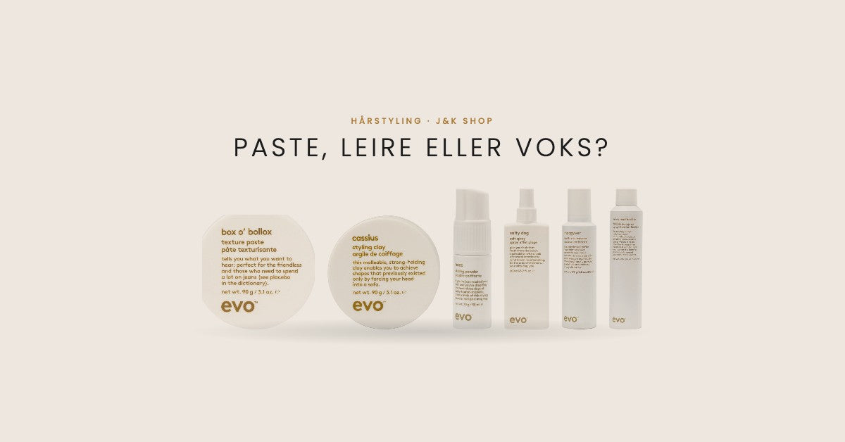 EVO stylingprodukter: paste, leire, pudder og spray