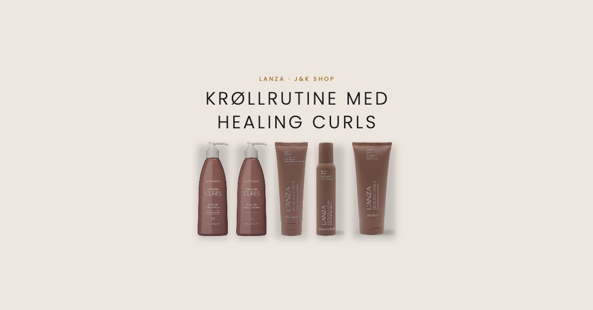 Krøllrutine med Lanza Healing Curls - J&K Shop
