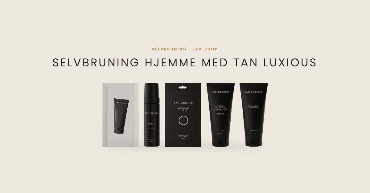 Selvbruning hjemme med Tan Luxious: kroppsskrubb, selvbruningsmousse, hanske, bronzing lotion og gradual glow lotion